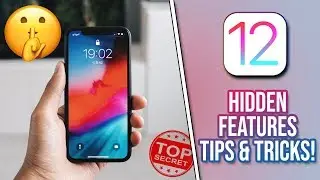 iOS 12 Hidden Features, Tips and Tricks! - YOU NEED TO KNOW THEM!