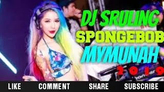 DJ SRULING SPONGEBOB||MYMUNAH||TERBARU PALING ENAK||LAGU TIK TOK||
