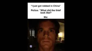 “I just got robbed in china” What did he look like?