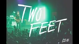 Two Feet - Go F Yourself (LIVE) Edit