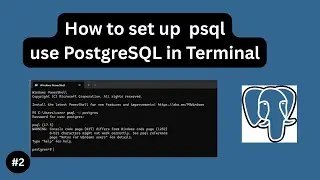 How to Use PostgreSQL in the Terminal (psql Setup Explained) – PostgreSQL Tutorial #2