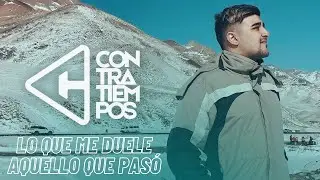 Contratiempos | Lo Que Me Duele, Aquello Que Pasó (Official Video)