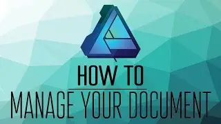 How to Manage your Document in Affintiy Designer