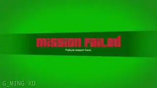 MISSION FAILED   [GTA 5] (CHROMA KEY)