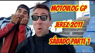 Motovlog GP De Jerez 2017 Sábado Parte 1