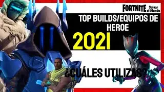 TOP BUILDS 2021 SALVAR EL MUNDO - LOS MEJORES EQUIPOS DE HEROE Y MÁS UTILIZADOS!! - Fortnite