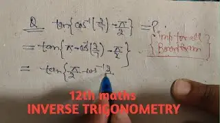 INVERSE TRIGONOMETRY FOR ALL BOARD EXAM MATHS #maths #mathematics #12th #10th