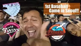 Korea Episode 1: 1st Baseball Game in Seoul: LG Twins vs Lotte Giants!!