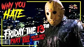 Why You HATE Friday the 13th Part 8: Jason Takes Manhattan | Vancouver Edition