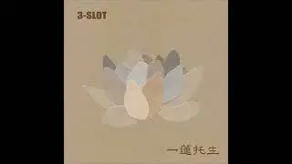 3-SLOT - 一蓮托生 (Full Album)