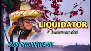 Roberto Delgado - Liquidator (Instrumental)