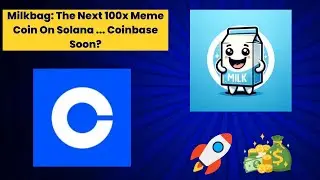 Milkbag: The next 100x Solana Meme Coin!!