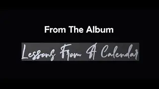 Lessons From A Calendar |#cinematicmusicaluniverse