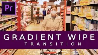ADOBE PREMIERE PRO TUTORIAL- GRADIENT WIPE TRANSITION
