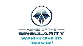 Ashes of  the Singularity Review Warning Crap RTS incoming - Androidizen