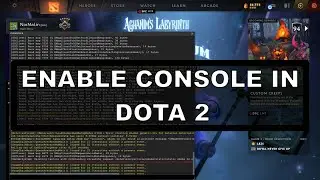 ENABLE CONSOLE IN DOTA 2