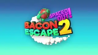 Bacon Escape 2: Spaced Out! Official Trailer