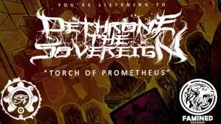 Dethrone The Sovereign - Torch of Prometheus Official Stream [FAMINED RECORDS]