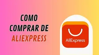 🔴 COMO COMPRAR DE ALIEXPRESS 2023