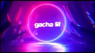 ma nouvelle chaine (gacha lif ?)