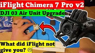 iFlight Chimera 7 Pro v2 DJI O3 Upgrade