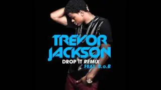 [HQ] Trevor Jackson - Drop It Ft. B.o.B (Remix) (200Hz Bass Boosted)
