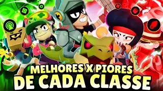O MELHOR E O PIOR BRAWLER DE CADA CLASSE! 