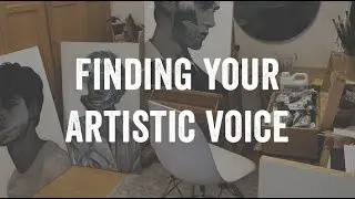 Finding Your Artistic Voice - 