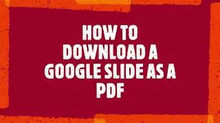 How to Download Google Slides  as  PDF document
