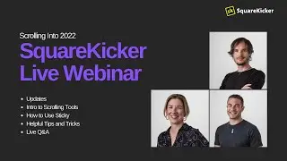 SquareKicker Webinar: Scrolling through 2022