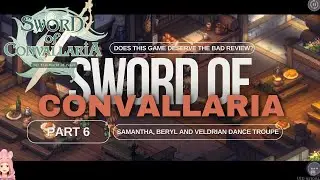 [DOES THIS GAME DESERVE THE BAD REVIEW?] Sword of Convallaria part 6 - Samantha, Beryl and Veldrian