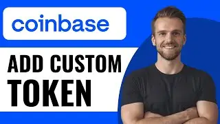 How to Add Custom Token on Coinbase Wallet - Full Guide (2025)