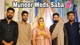 Muneer Weds Saba 💞 | Munnu Bhai Ki Shaadi 🤗