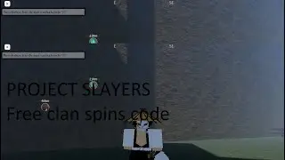 Project slayers New code Free clan spins