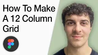 How To Make A 12 Column Grid In Figma (Full 2025 Guide)