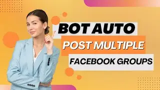Bot Auto Post Multiple Facebook Groups 2025 | Auto Posting Facebook 2025