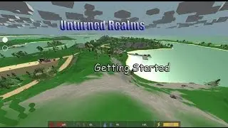 Unturned Realms: Getting Started