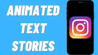 How To Get Animated Text On Instagram Stories (Quick & Easy)