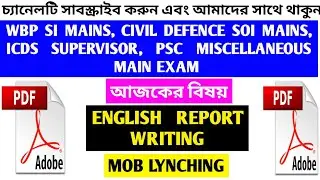 Descriptive general English of wbp SI mains , wbp SOI, ICDS SUPERVISOR, PSC MISCELLANEOUS mains exam