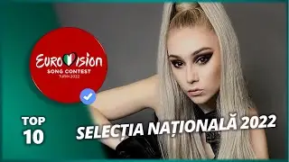 MY TOP 10 Selecția Națională 2022 (Romania Eurovision)