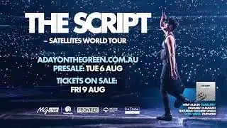 a day on the green present The Script 'Satellites World Tour'