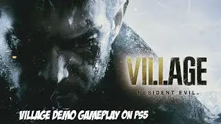 #ResidentEvilVillage #ResidentEvil8 RESIDENT EVIL VILLAGE DEMO PS5 Ray Trace On 60FPS
