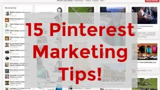 15 Pinterest Marketing Tips (Video 2)
