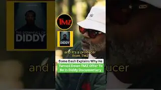 Dame Dash Explains Why He Turned Down TMZ Offer To Be In Diddy Documentary