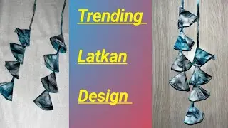 || latkan bnane ka Assan tarika ||Trending latkan design