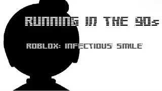 RUNNING IN THE 90s Meme // Roblox: Infectious Smile