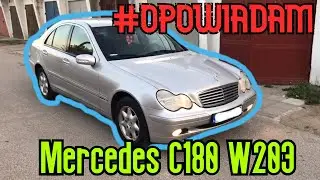 #1 Pogadajmy o Mercedesie W203 C180 🚗 opinie okular delfin MOTOPATRYK