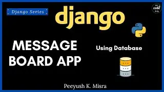 Message Board App using Django || Introduction to Database in Django ||