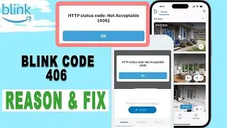 📱 Blink Status Code Error 406? Here’s the Real Fix (Step-by-Step Guide)