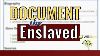 Documenting the Slaves in Your Family Tree | WikiTree Black Heritage Project